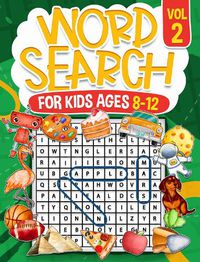Cover image for Word Search for Kids Ages 8-12 | Volume 2