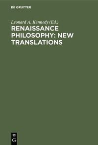 Cover image for Renaissance Philosophy: New Translations: Lorenzo Valla (1407-1457), Paul Cortese (1456-1510), Cajetan (1469-1534), Tiberio Baccilieri (ca. 1470-1511), Juan Luis Vives (1492-1540), Peter Ramus (1515-1572)