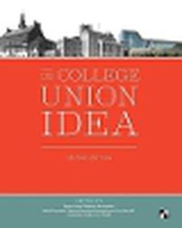 Cover image for The College Union Idea, Second Edition