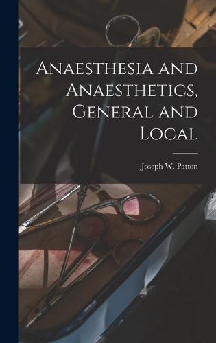 Cover image for Anaesthesia and Anaesthetics, General and Local