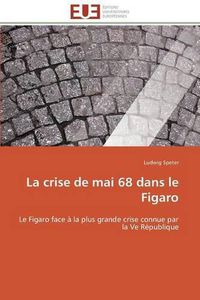 Cover image for La Crise de Mai 68 Dans Le Figaro