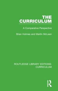 Cover image for The Curriculum: A Comparative Perspective