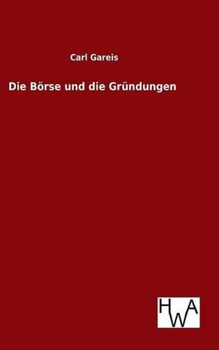 Cover image for Die Boerse und die Grundungen