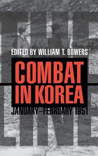 The Line: Combat in Korea, January-February 1951