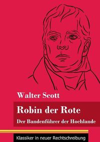 Cover image for Robin der Rote: Der Bandenfuhrer der Hochlande (Band 47, Klassiker in neuer Rechtschreibung)