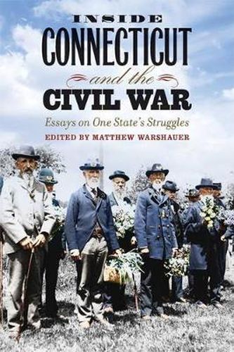 Cover image for Inside Connecticut and the Civil War