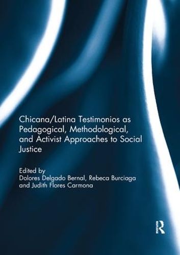 Cover image for Chicana/Latina Testimonios as Pedagogical, Methodological, and Activist Approaches to Social Justice