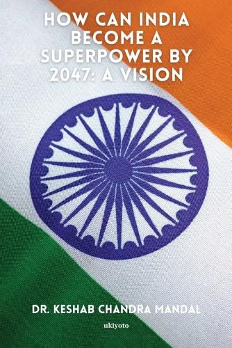 Cover image for How Can India Become a Superpower by 2047
