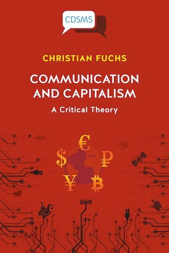 Cover image for Communication and Capitalism: A Critical Theory
