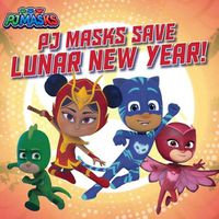 Cover image for PJ Masks Save Lunar New Year!