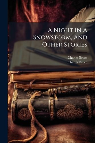 Cover image for A Night In A Snowstorm, And Other Stories