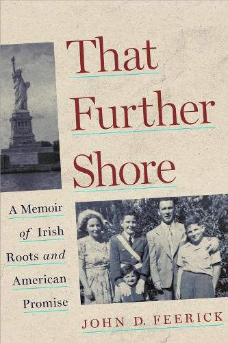 Cover image for That Further Shore: A Memoir of Irish Roots and American Promise