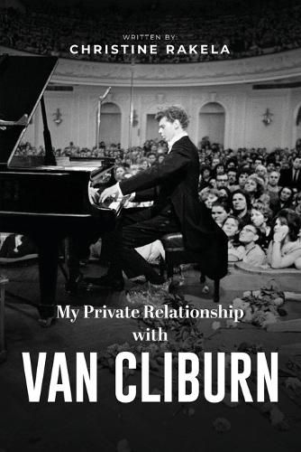 Cover image for My Private Relationship With Van Cliburn