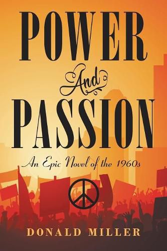 Power and Passion: An Epic Novel of the 1960S