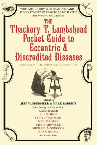 Cover image for The Thackery T. Lambshead Pocket Guide to Eccentric & Discredited Diseases