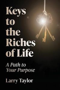 Cover image for Keys to the Riches of Life