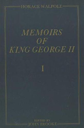 Cover image for Memoirs of King George II: The Yale Edition of Horace Walpole's Memoirs