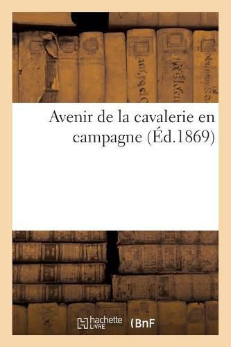 Cover image for Avenir de la cavalerie en campagne