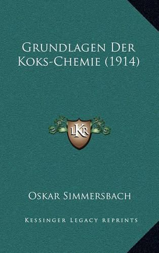 Cover image for Grundlagen Der Koks-Chemie (1914)