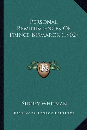 Personal Reminiscences of Prince Bismarck (1902)