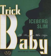 Cover image for Trick Baby: The Story of a White Negro
