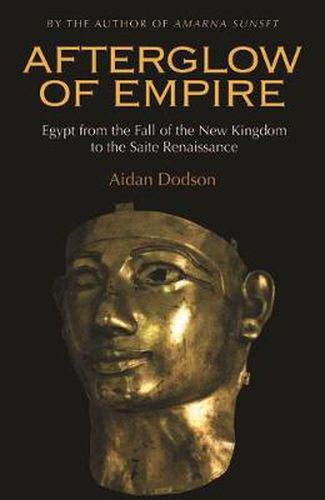 Cover image for Afterglow of Empire: Egypt from the Fall of the New Kingdom to the Saite Renaissance