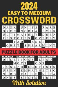 Cover image for 2024 Easy To Medium Crossword Puzzle Book For Adults With Solution