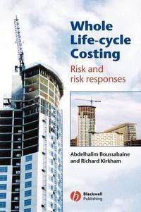 Cover image for Whole Life-cycle Costing: Risk and Risk Responses
