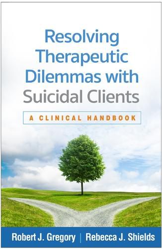 Cover image for Resolving Therapeutic Dilemmas with Suicidal Clients