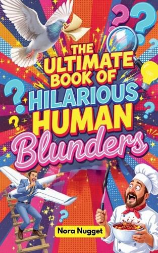 Cover image for The Ultimate Book of Hilarious Human Blunders