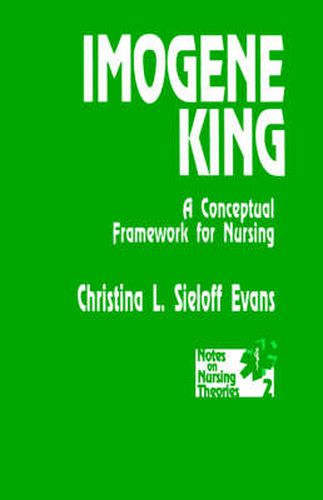 Cover image for Imogene King: A Conceptual Framework for Nursing