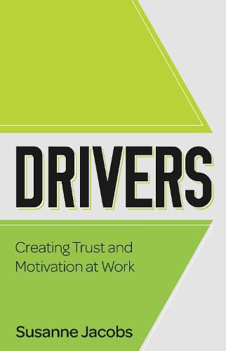 Cover image for DRIVERS: Creating Trust and Motivation at Work
