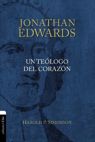 Cover image for Jonathan Edwards, Un Teologo del Corazon