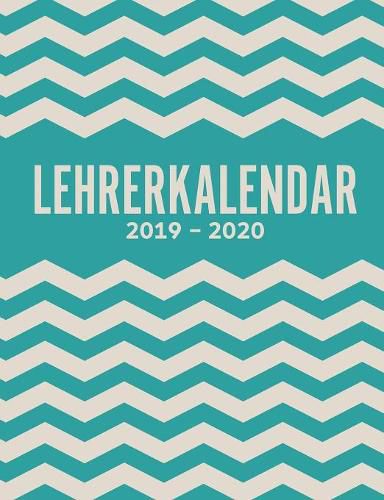 Cover image for Lehrerkalender 2019-2020 und Lehrerplaner 2019-2020 Schulplaner fur die Unterrichtsvorbereitung fur das neue Schuljahr - Kalender, Planer, Timer und Organizer - Ein Planer ideal als Lehrer-Geschenk: Lehrerkalender von August 2019 - Juli 2020