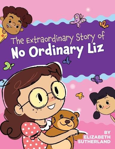 Cover image for The Extraordinary Story of No Ordinary Liz