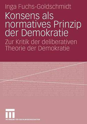 Cover image for Konsens ALS Normatives Prinzip Der Demokratie: Zur Kritik Der Deliberativen Theorie Der Demokratie