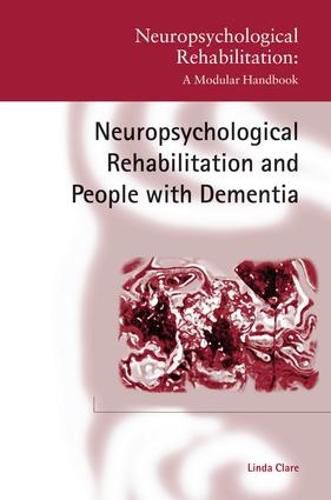 Cover image for Neuropsychological Rehabilitation and People with Dementia
