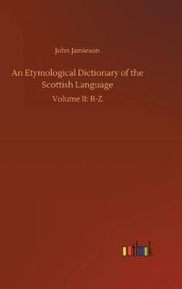 Cover image for An Etymological Dictionary of the Scottish Language