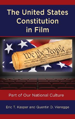 Cover image for The United States Constitution in Film: Part of Our National Culture