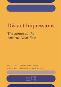 Cover image for Distant Impressions: The Senses in the Ancient Near East