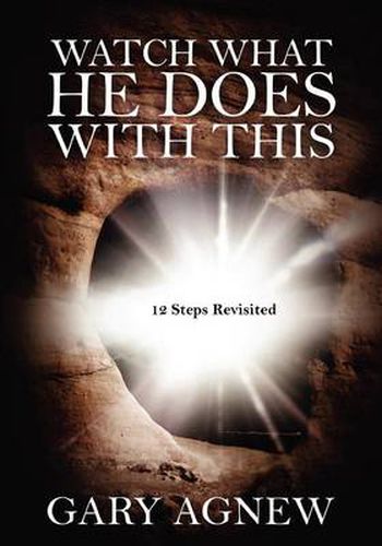 Cover image for Watch What He Does with This: 12 Steps Revisited