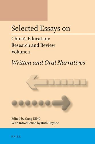 Cover image for Selected Essays on China's Education: Research and Review, Volume 1: Written and Oral Narratives