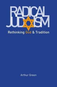 Cover image for Radical Judaism: Rethinking God and Tradition