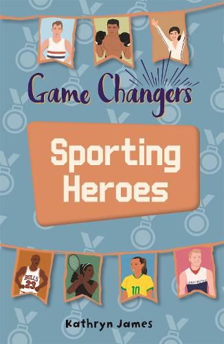 Cover image for Reading Planet KS2 - Game-Changers: Sporting Heroes - Level 7: Saturn/Blue-Red band