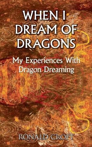 Cover image for When I Dream of Dragons: My Experiences With Dragon Dreaming