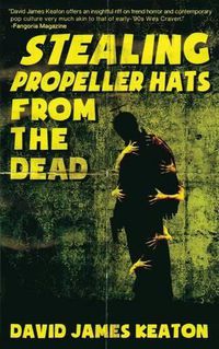 Cover image for Stealing Propeller Hats from the Dead