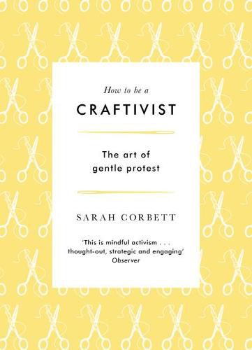 How to be a Craftivist