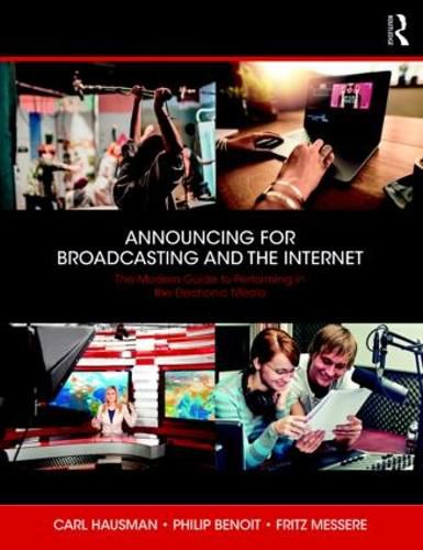 Cover image for Announcing for Broadcasting and the Internet: The Modern Guide to Performing in the Electronic Media