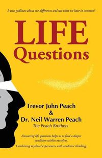 Cover image for LIFE Questions: Answering LIFE Questions helps us to find a deeper condition within ourselves.