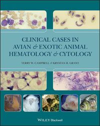 Cover image for Clinical Cases in Avian and Exotic Animal Hematology and Cytology